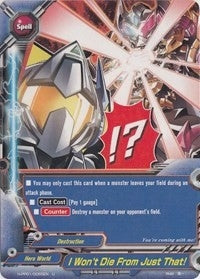 Image for I Won't Die From Just That! (Terror of the Inverse Omni Lords) (H-PP01/0065EN) - Future Card BuddyFight