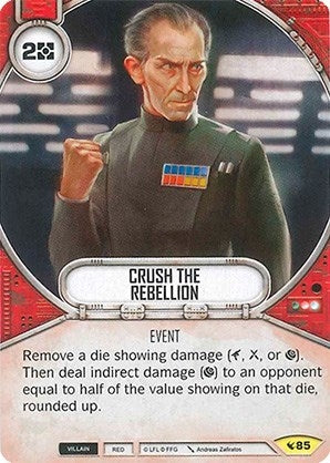 Image for Crush the Rebellion (Legacies) (85) - Star Wars: Destiny