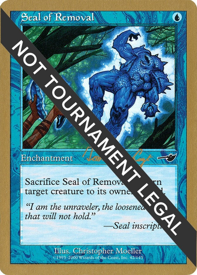 Image for Seal of Removal - 2000 Tom van de Logt (NMS) (World Championship Decks) - Magic: The Gathering
