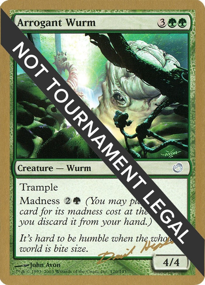 Image for Arrogant Wurm - 2003 Dave Humpherys (TOR) (World Championship Decks) - Magic: The Gathering