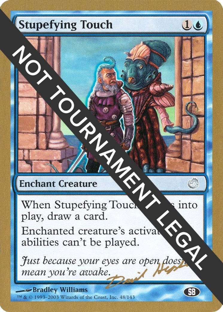 Image for Stupefying Touch - 2003 Dave Humpherys (TOR) (SB) (World Championship Decks) - Magic: The Gathering