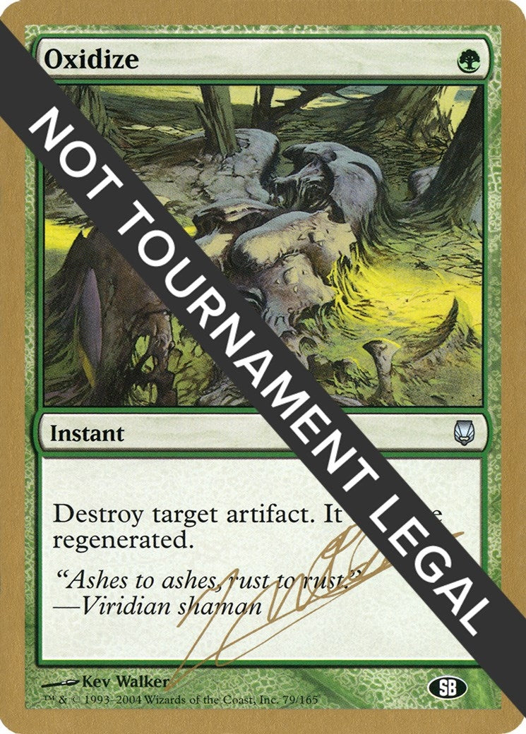 Image for Oxidize - 2004 Julien Nuijten (DST) (SB) (World Championship Decks) - Magic: The Gathering