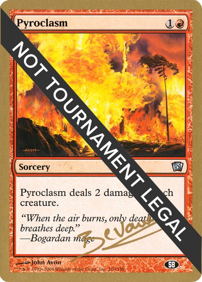 Image for Pyroclasm - 2004 Manuel Bevand (8ED) (SB) (World Championship Decks) - Magic: The Gathering