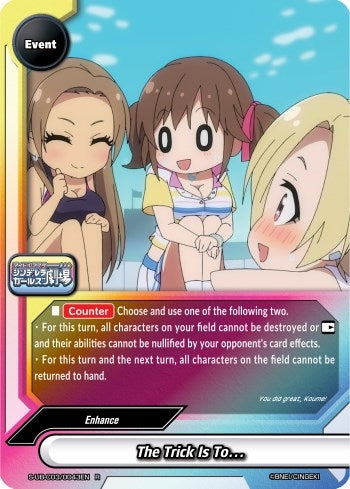 Image for The Trick Is To… (The iDOLM@STER Cinderella Girls Theater) (S-UB-C03/0043EN) - Future Card BuddyFight