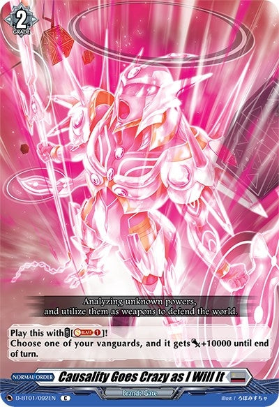 Image for Causality Goes Crazy as I Will It (D-BT01: Genesis of the Five Greats) (D-BT01/092EN) - Cardfight Vanguard