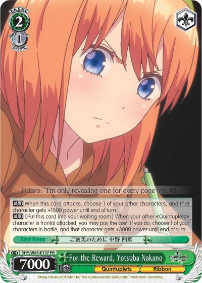 Image for For the Reward, Yotsuba Nakano (The Quintessential Quintuplets) (5HY/W83-E137 PR) - Weiss Schwarz