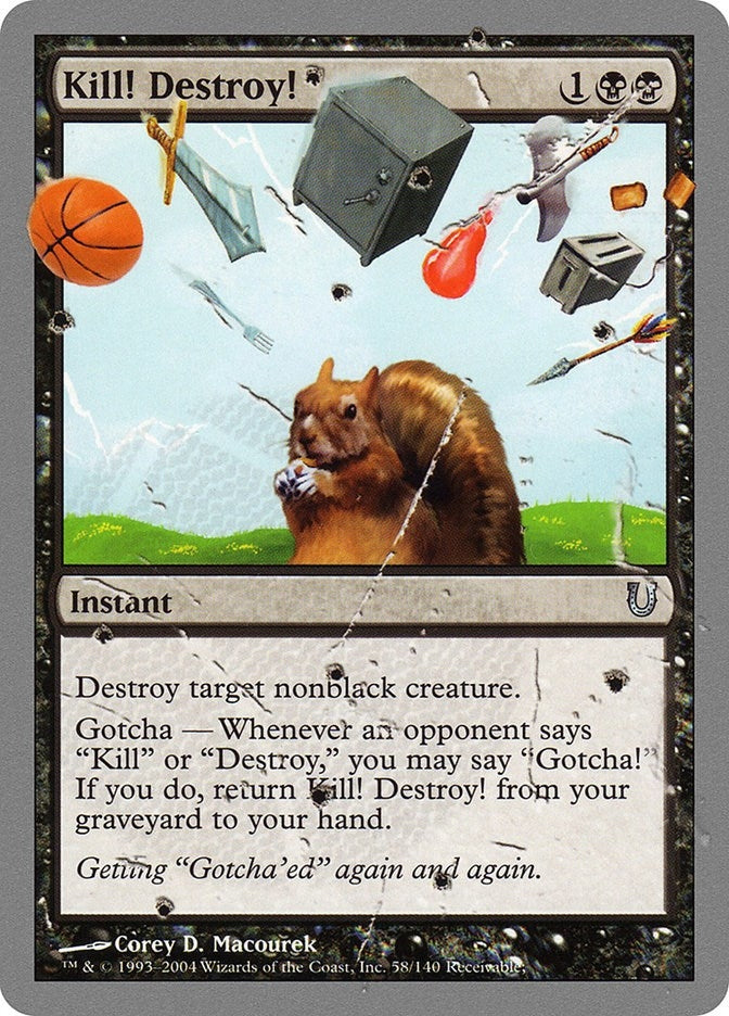 Image for Kill! Destroy! (Unhinged) (58) - Magic: The Gathering