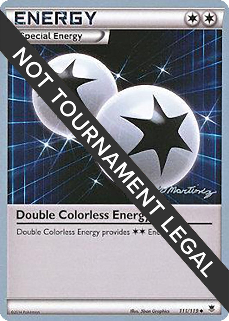 Image for Double Colorless Energy - 2015 (Patrick Martinez) (World Championship Decks) (111/119) - Pokemon