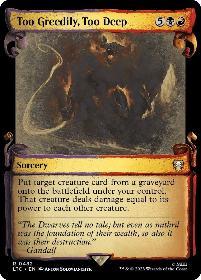 Image for Too Greedily, Too Deep (Showcase Scrolls) (Commander: The Lord of the Rings: Tales of Middle-earth) (482) - Magic: The Gathering