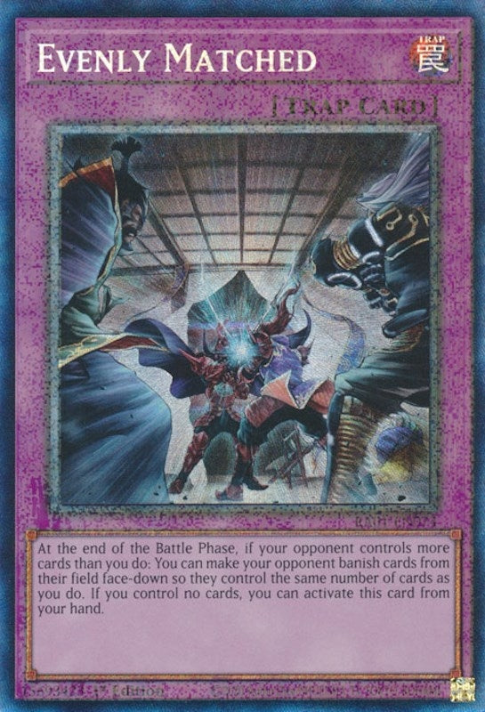 Image for Evenly Matched (PCR) (25th Anniversary Rarity Collection) (RA01-EN074) - YuGiOh