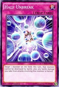 Image for Half Unbreak (Crossed Souls) (CROS-EN090) - YuGiOh