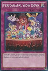 Image for Performapal Show Down (Starter Deck: Yuya) (YS16-EN031) - YuGiOh