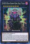 Image for D/D/D Duo-Dawn King Kali Yuga (2016 Mega-Tins Mega Pack) (MP16-EN143) - YuGiOh