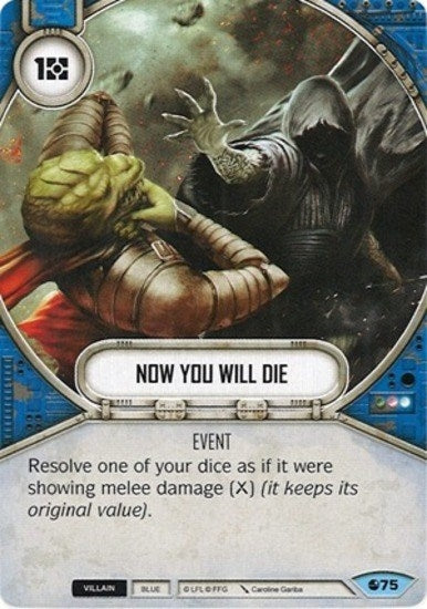 Image for Now You Will Die (Spirit of Rebellion) (75) - Star Wars: Destiny