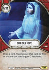 Image for Our Only Hope (Spirit of Rebellion) (93) - Star Wars: Destiny