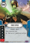 Image for Force Speed (Spirit of Rebellion) (55) - Star Wars: Destiny