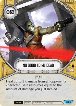 Image for No Good To Me Dead (Legacies) (95) - Star Wars: Destiny