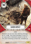 Image for Sudden Impact (Legacies) (142) - Star Wars: Destiny