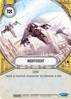 Image for Indifferent (Across the Galaxy) (140) - Star Wars: Destiny