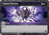 Image for Cease Darkus (Battle Brawlers) (147) - Bakugan TCG