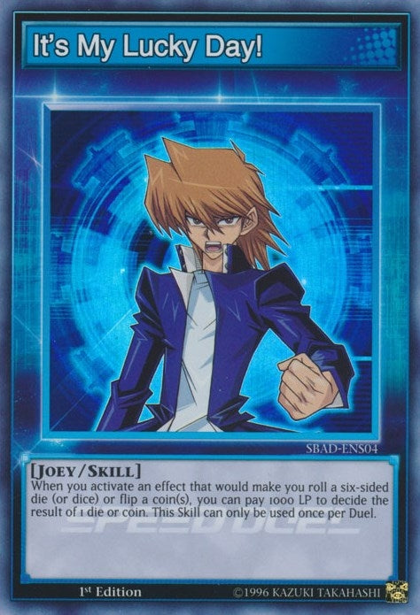 Image for It's My Lucky Day! (Speed Duel: Attack from the Deep) (SBAD-ENS04) - YuGiOh