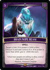 Image for Brain Wipe Beam (Betrayal) (15/116 | 2BET) - Argent Saga TCG