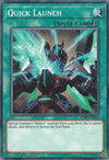 Image for Quick Launch (Structure Deck: Rokket Revolt) (SDRR-EN025) - YuGiOh