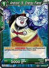 Image for Android 19, Energy Fiend (Universal Onslaught) (BT9-041) - Dragon Ball Super: Masters