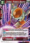 Image for Chilled, Pirate's Bounty (Universal Onslaught Pre-Release Cards) (BT9-009) - Dragon Ball Super: Masters