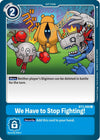 Image for We Have to Stop Fighting! (BT01-03B) (BT3-099 U) - Digimon Card Game