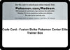 Image for Code Card - Fusion Strike Pokemon Center Elite Trainer Box - Pokemon
