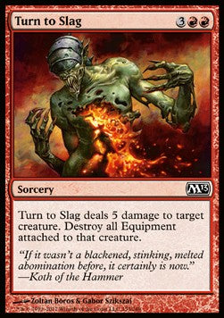 Turn to Slag - Magic 2013 (Common) [M13-153]