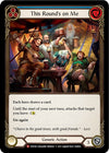Image for This Round's on Me (Everfest) (EVR160) - Flesh and Blood TCG