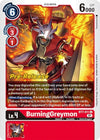 Image for BurningGreymon (BT07_PR) (BT7-011 U) - Digimon Card Game