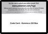 Image for Code Card - Kommo-o GX Box - Pokemon