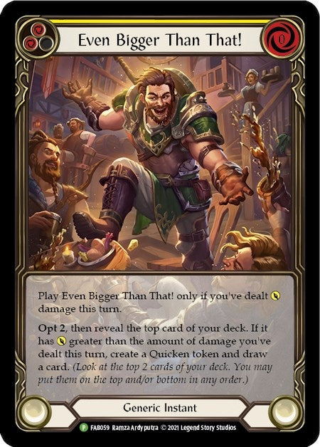 Image for Even Bigger Than That! (Yellow) - FAB059 (Flesh and Blood: Promo Cards) (FAB059) - Flesh and Blood TCG