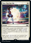 Image for Now You See Me... (Galaxy Foil) (Unfinity) (306) - Magic: The Gathering