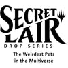 Image for Secret Lair Drop: The Weirdest Pets in the Multiverse - Non-Foil Edition - Magic: The Gathering