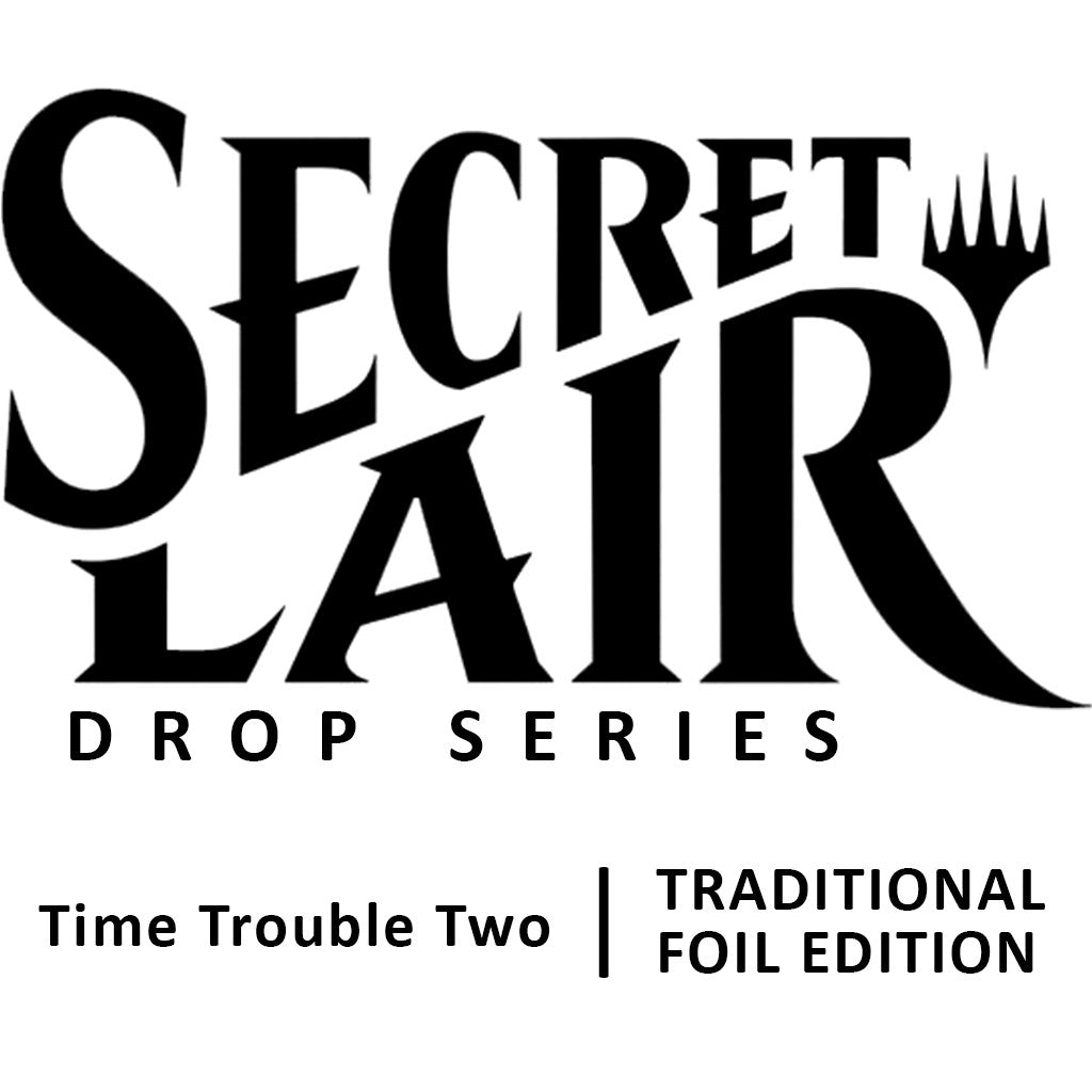 Image for Secret Lair Drop: Time Trouble Two - Traditional Foil Edition - Magic: The Gathering