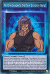 Image for No One Suspects the Dark Scorpion Gang! (Speed Duel GX: Duelists of Shadows) (SGX3-ENS17) - YuGiOh
