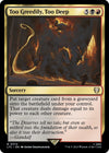Image for Too Greedily, Too Deep (Commander: The Lord of the Rings: Tales of Middle-earth) (72) - Magic: The Gathering