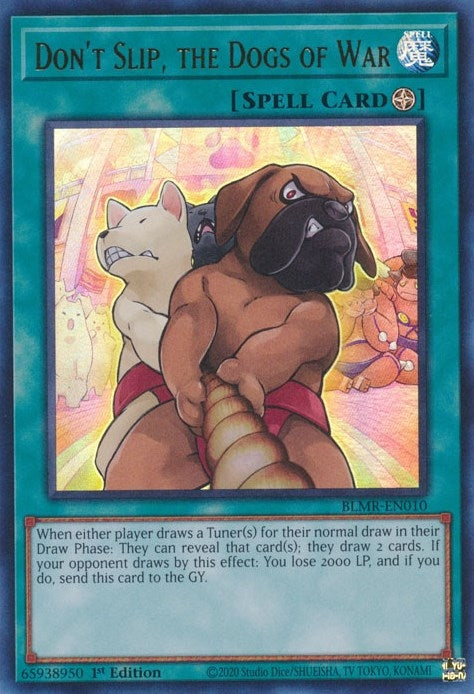 Image for Don't Slip, the Dogs of War (Battles of Legend: Monstrous Revenge) (BLMR-EN010) - YuGiOh
