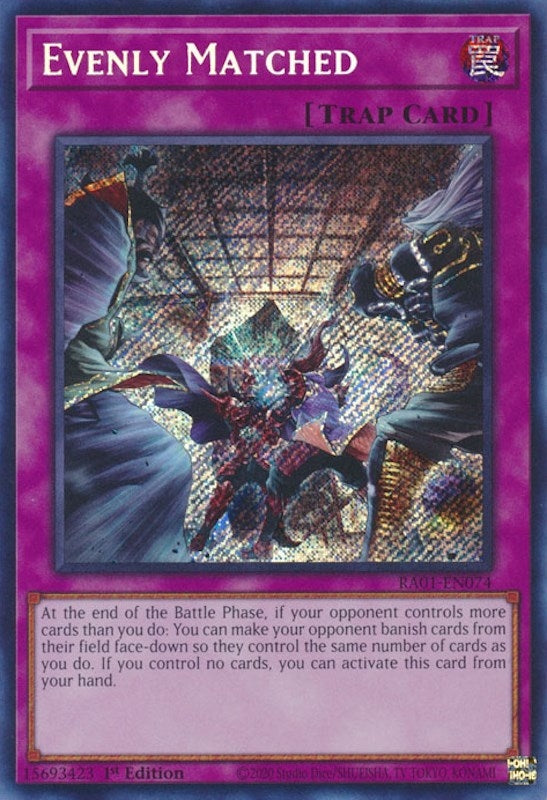 Image for Evenly Matched (Secret Rare) (25th Anniversary Rarity Collection) (RA01-EN074) - YuGiOh