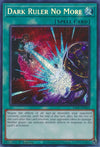 Image for Dark Ruler No More (Secret Rare) (25th Anniversary Rarity Collection) (RA01-EN060) - YuGiOh