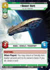 Image for Bright Hope - The Last Transport (Hyperspace) (Spark of Rebellion) (363) - Star Wars: Unlimited