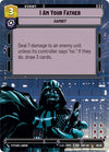 Image for I Am Your Father (Hyperspace) (Spark of Rebellion: Weekly Play Promos) (05/20) - Star Wars: Unlimited