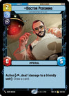 Image for Doctor Pershing - Experimenting With Life (Shadows of the Galaxy) (028/262) - Star Wars: Unlimited