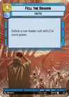 Image for Fell the Dragon (Hyperspace) (Shadows of the Galaxy) (351) - Star Wars: Unlimited