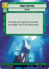 Image for Take Captive (Hyperspace) (Shadows of the Galaxy) (400) - Star Wars: Unlimited