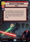 Image for Give In to Your Anger (Hyperspace) (Shadows of the Galaxy) (413) - Star Wars: Unlimited